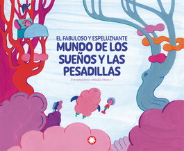Sueños y pesadillas, Eva Manzano, Miquel Pang Ly - FLAMBOYANT