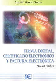 Firma digital, certificado electrónico y factura electrónica, Garcia Alcazar Ana - RA-MA