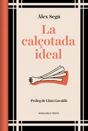 ROSA DELS VENTS LA CALÇOTADA IDEAL (ED. ACTUALITZADA), Alex Segu - ROSA DELS VENTS