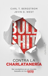 Bullshit: contra la charlatanería, Carl T. Bergstrom - CAPITAN SWING LIBROS