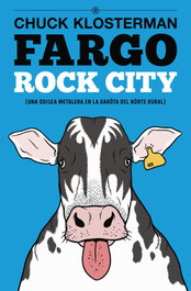 Fargo Rock City, Chuck Klosterman - ES POP EDICIONES