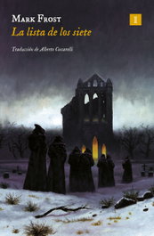La lista de los siete, Mark Frost - IMPEDIMENTA