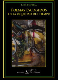 VERBUM, Poemas escogidos: en la oquedad del tiempo, Lina de Feria - VERBUM