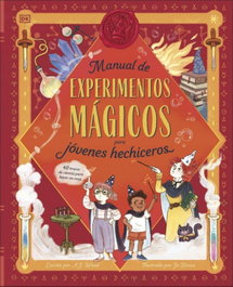 Manual de experimentos mágicos para jóvenes hechiceros, A.J. Wood - DORLING KINDERSLEY (DK)