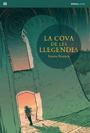 La cova de les llegendes, Imma Romeu - VOLIANA EDICIONS