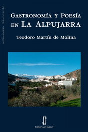Gastronomía y poesía en La Alpujarra, Teodoro Martín de Molina - NAZARI EDITORIAL