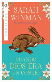 Cuando Dios era un conejo, Sarah Winman - PLATA