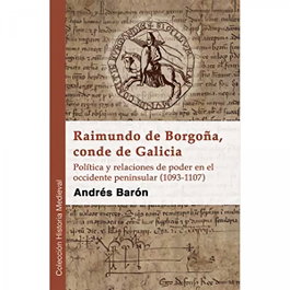 Raimundo de Borgoña, Conde de Galicia, Andrés Barón - GLYPHOS EDITORIAL