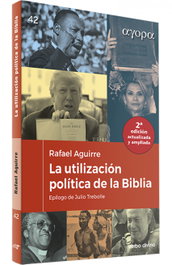 La utilización política de la Biblia, Rafael Aguirre Monasterio - VERBO DIVINO