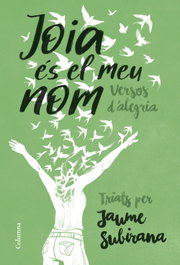 Joia és el meu nom, Jaume Subirana - COLUMNA EDICIONS