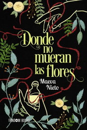 Donde no mueran las flores, Maeva Nieto - FANDON BOOKS