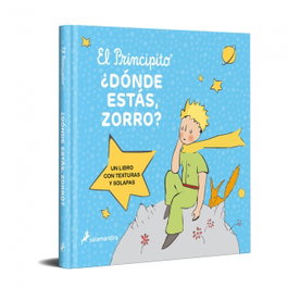 SALAMANDRA El principito. ¿Dónde estás, Zorro?