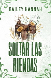 GRIJALBO, Soltar las riendas (El Rancho Wells 4) - GRIJALBO