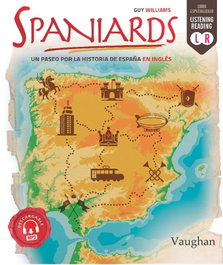 VAUGHAN SPANIARDS: UN PASEO POR LA HISTORIA DE ESPAÑA EN INGLES