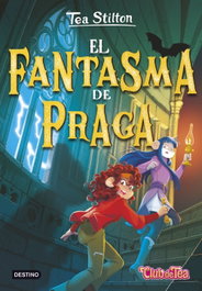 DESTINO INFANTIL, El fantasma de Praga, Tea Stilton - Tea Stilton