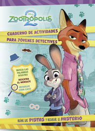 CLIPER, Zootrópolis 2. Cuaderno de actividades para jóvenes detectives - Disney