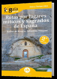 EDITATUM, Rutas por lugares míticos y sagrados de España, Esther De Aragón y Sebastián Vázquez - EDITATUM