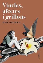 Vincles, afectes i grillons, Jèssica del Moral - COLUMNA EDICIONS