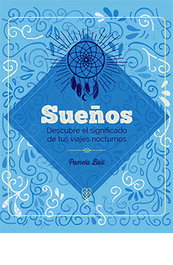 Sueños: descubre el significado de tus viajes nocturnos, Pamela Ball - Libreria Universitaria (LU)