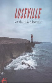 Luseville, María Díaz Sánchez - EDITORIAL ADARVE