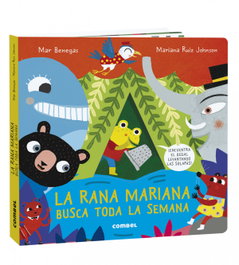 La rana Mariana busca toda la semana, María del Mar Benegas Ortiz - COMBEL