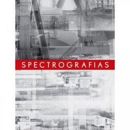 SPECTROGRAFIAS, Tomas Casademunt - Arquine