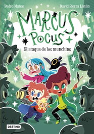DESTINO INFANTIL, Marcus Pocus 7. El ataque de los munchins