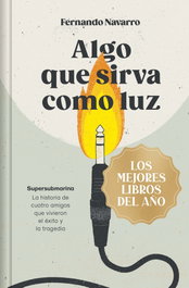 Algo que sirva como luz (edición limitada · Navidad Grandes Éxitos), Fernando Navarro - DEBOLSILLO