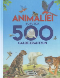 Animaliei buruzko 500 galde-erantzun, Susaeta, Equipo - SUSAETA EDICIONES