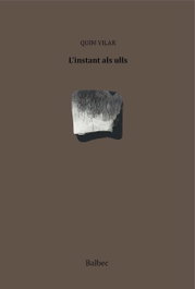 L'instant als ulls, Quim Vilar - LLIBRES DEL SEGLE