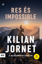 Res és impossible. Edició 2021, Kilian Jornet i Burgada - ARA LLIBRES