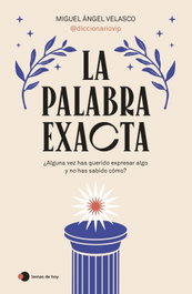 La palabra exacta, Miguel Ángel Velasco - TEMAS HOY