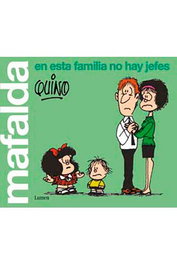 Penguin Random House Grupo Editorial, S.A.U. Mafalda en esta familia no hay jefes
