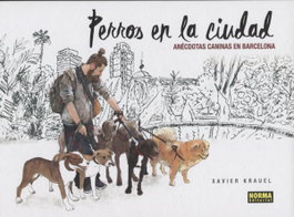 Perros en la ciudad, Xavier Krauel - Norma Editorial
