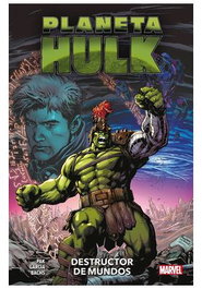 Panini España S.A. Planeta Hulk: Destructor de Mundos (100% Marvel. Tomos Únicos) de Marvel