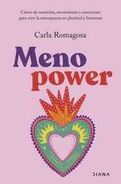 Menopower, Carla Romagosa - DIANA EDITORIAL