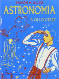 Astronomía a ollo ceibe, Ramón María Aller Ulloa - USC.UNIV.SANTIAGO COMPOSTELA