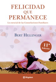Felicidad que permanece, Bert Hellinger - RIGDEN