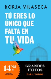 DEBOLSILLO, Tú eres lo único que falta en tu vida. Libérate del ego a través del Eneagrama - Borja Vilaseca
