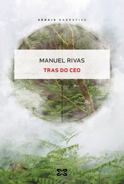 Tras do Ceo, Manuel Rivas - XERAIS