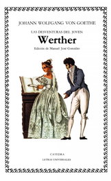 Las desventuras del joven Werther, Johann Wolfgang von Goethe - CATEDRA