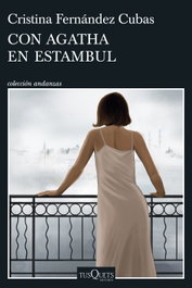 TUSQUETS, Con Agatha en Estambul, Cristina Fernández Cubas - TUSQUETS