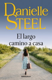 El largo camino a casa, Danielle Steel - DEBOLSILLO