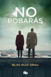 No robarás, Blas Ruiz Grau - B DE BOLSILLO