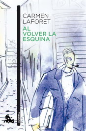 Al volver la esquina, Carmen Laforet - ESPASA CALPE