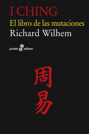 I ching. El libro de las mutaciones, Richard Wilhelm - EDHASA EDITORIAL