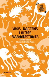 Virus, bacteris i altres nanobestioles, Valentín Coronel - BROMERA EDICIONS