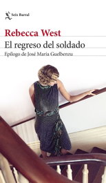 El regreso del soldado, Rebecca West - SEIX BARRAL EDICIONES