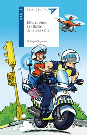 L'Ot, el dron i el lladre de la motxilla, Mª Àngels Bogunyà i Carulla - BAULA