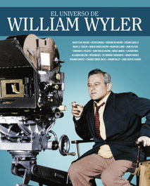 NOTORIOUS, El universo de William Wyler - Victor Arribas